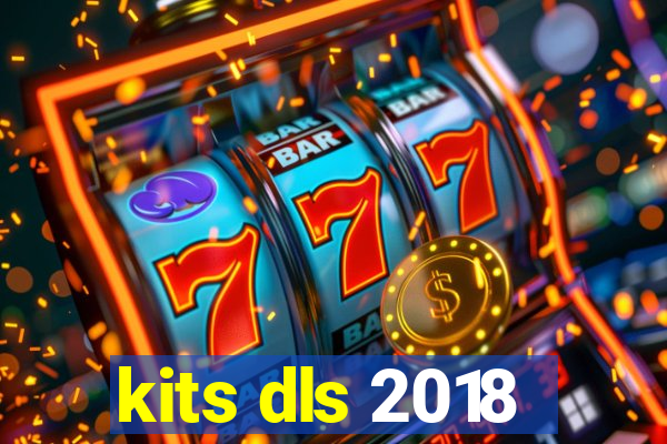 kits dls 2018